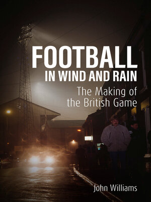cover image of Football in Wind and Rain